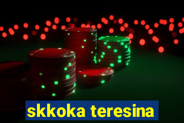 skkoka teresina