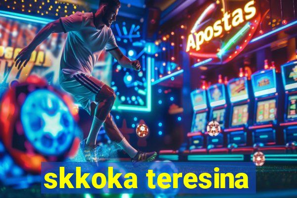 skkoka teresina
