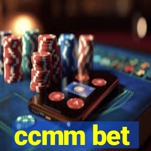 ccmm bet