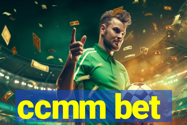 ccmm bet