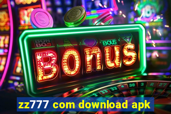 zz777 com download apk
