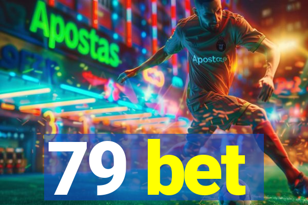 79 bet