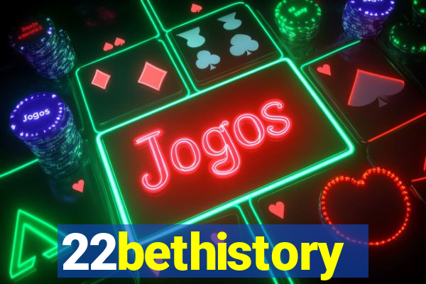 22bethistory