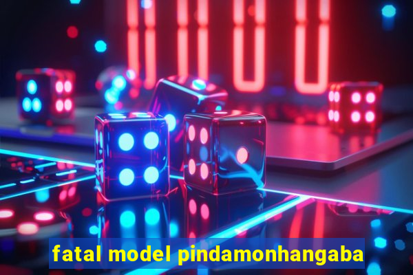 fatal model pindamonhangaba