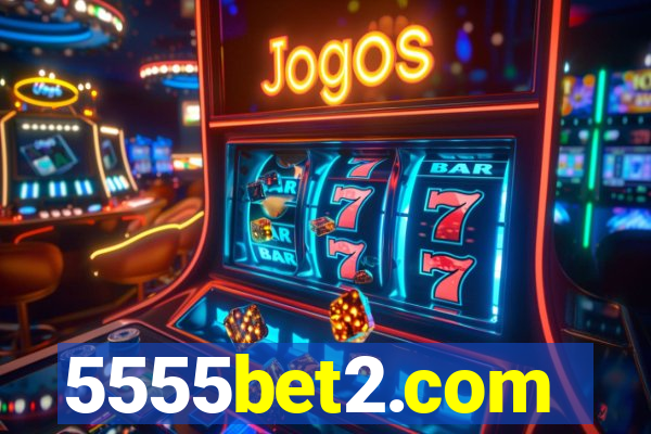 5555bet2.com