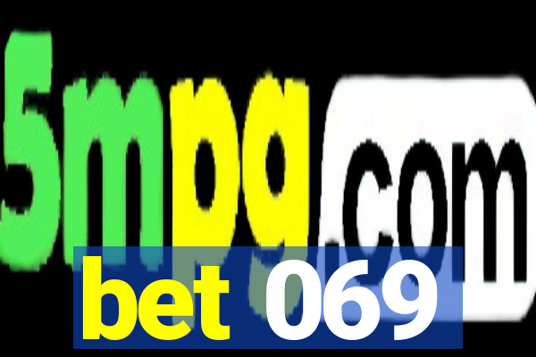 bet 069