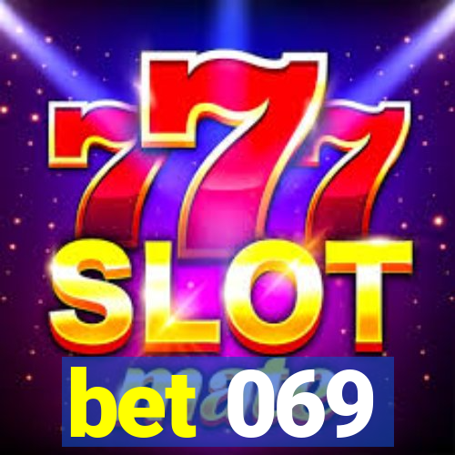 bet 069