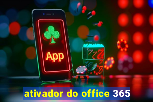 ativador do office 365
