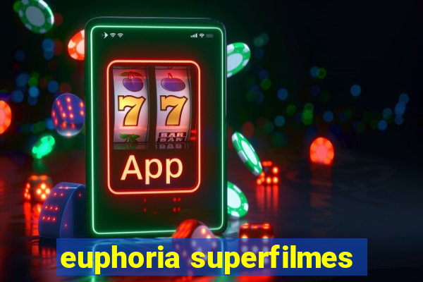 euphoria superfilmes
