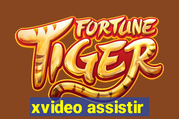 xvideo assistir