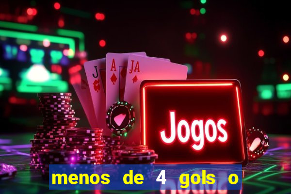 menos de 4 gols o que significa