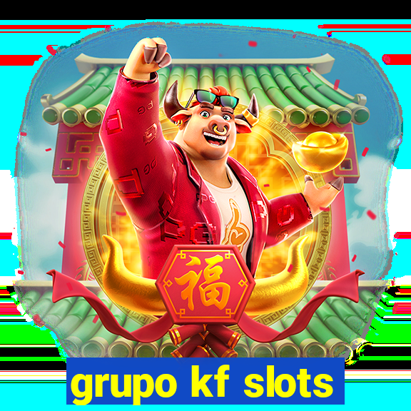 grupo kf slots