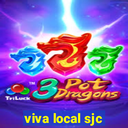 viva local sjc