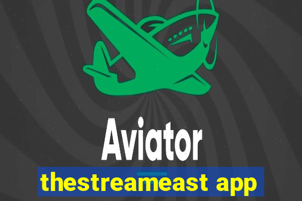 thestreameast app