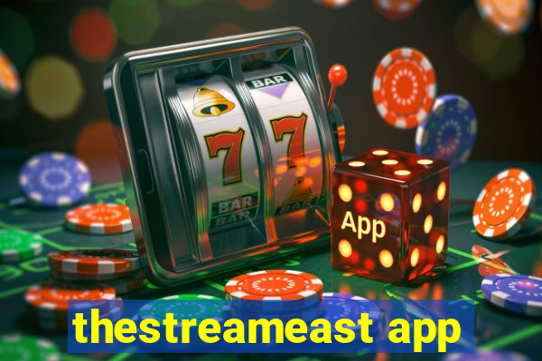 thestreameast app