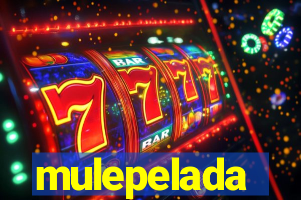mulepelada