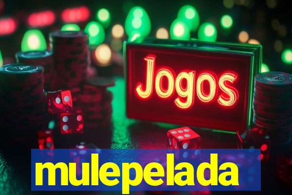mulepelada