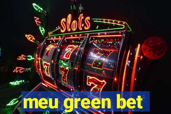 meu green bet