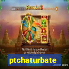ptchaturbate