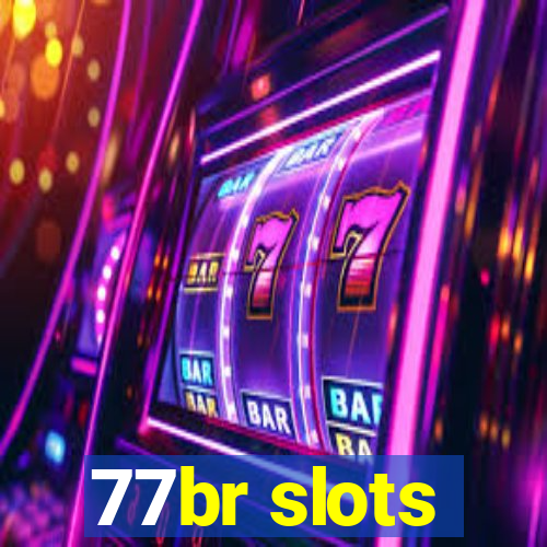 77br slots