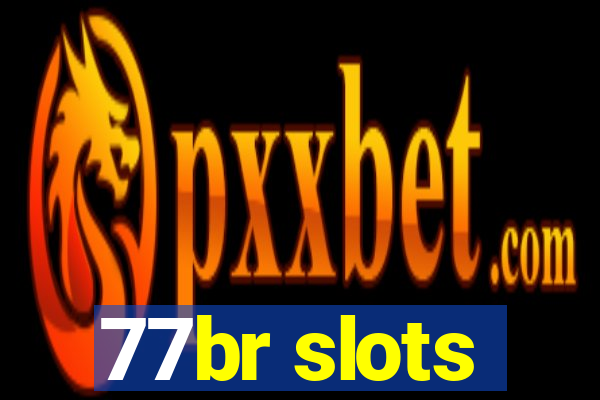77br slots
