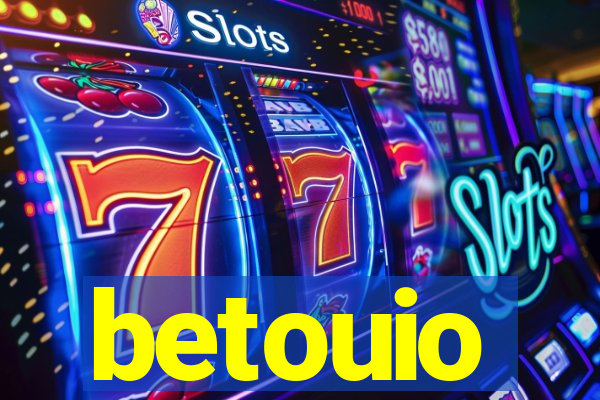 betouio