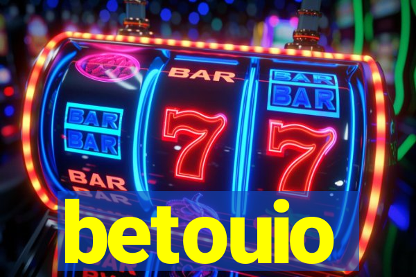 betouio