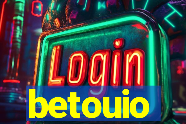 betouio