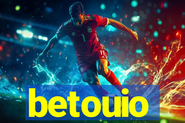 betouio