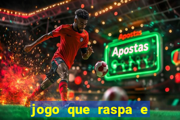 jogo que raspa e ganha dinheiro