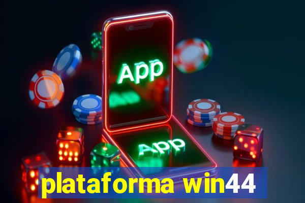 plataforma win44