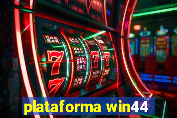 plataforma win44