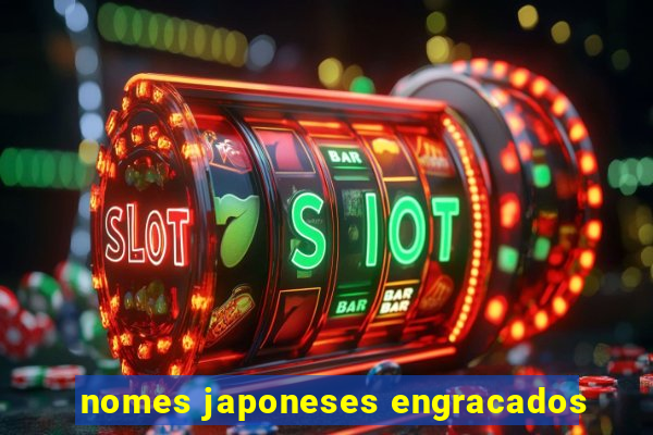 nomes japoneses engracados