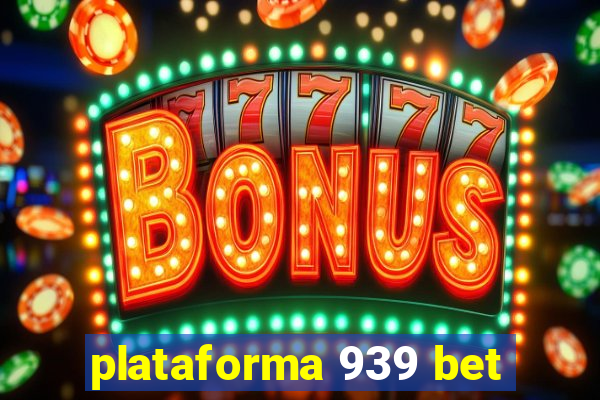 plataforma 939 bet