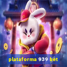 plataforma 939 bet