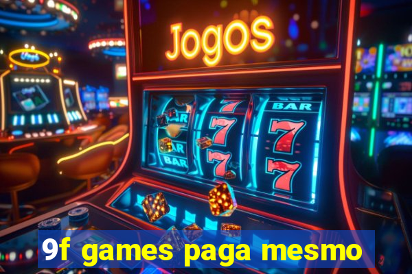 9f games paga mesmo