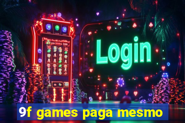 9f games paga mesmo