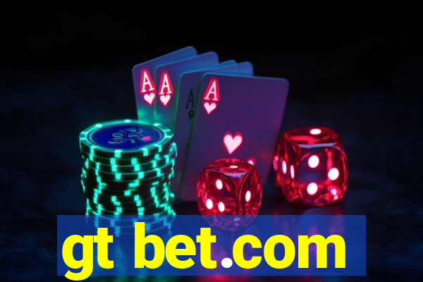 gt bet.com