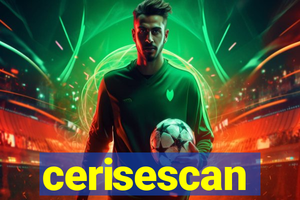 cerisescan