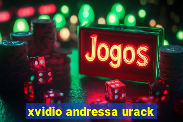 xvidio andressa urack