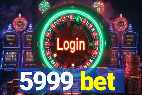 5999 bet