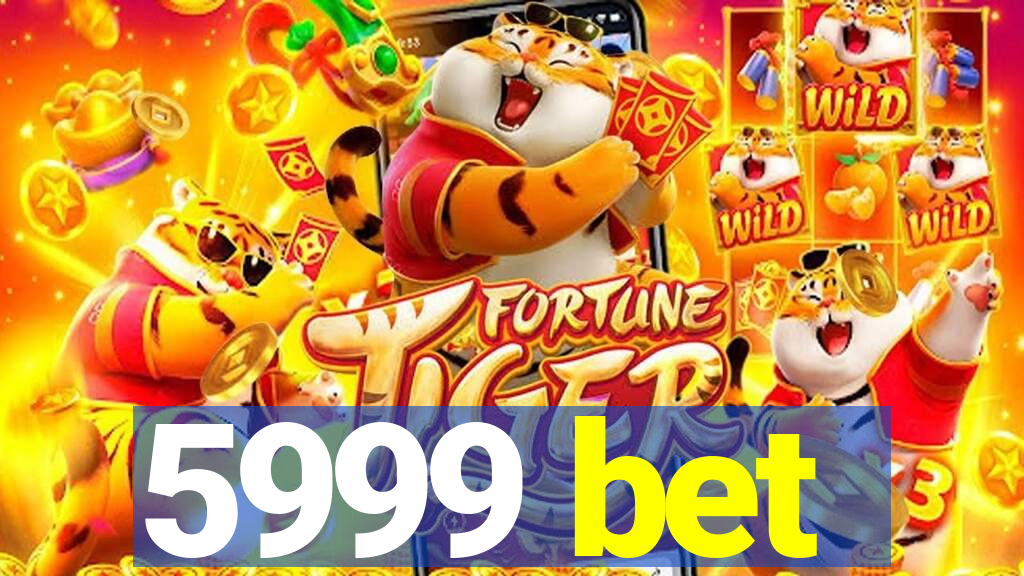 5999 bet