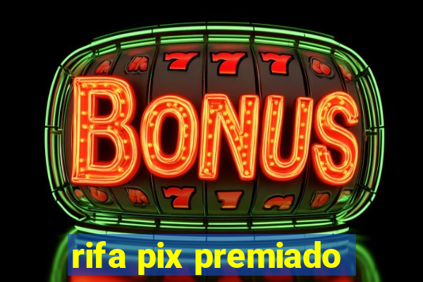 rifa pix premiado