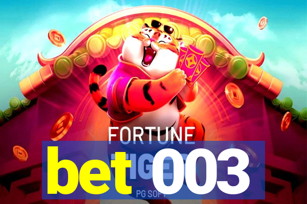 bet 003