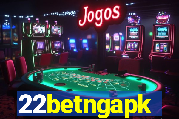 22betngapk