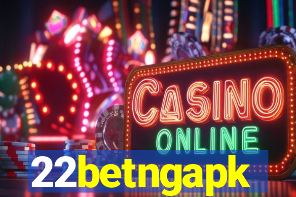 22betngapk