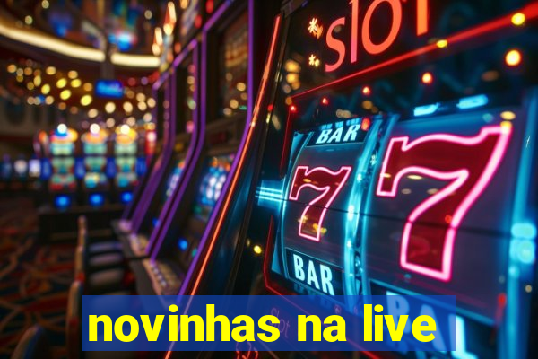 novinhas na live