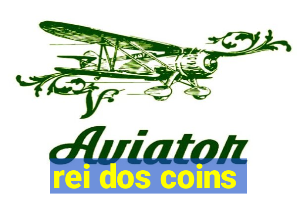 rei dos coins