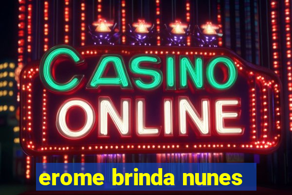 erome brinda nunes