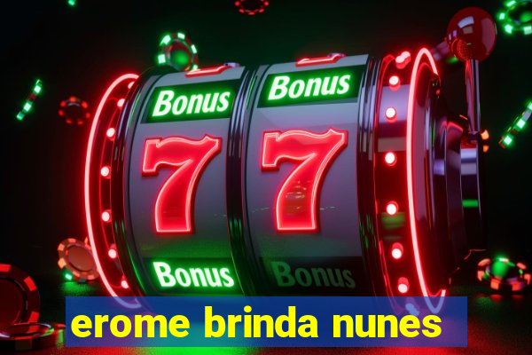 erome brinda nunes